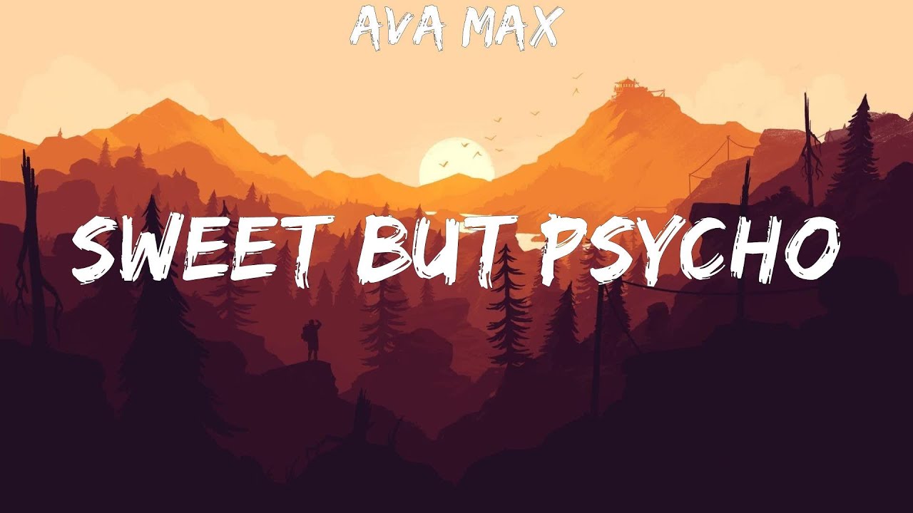 Sweet but psycho ava