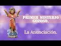 Primer Misterio Gozoso / La Anunciación.