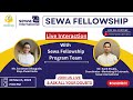 Live interaction with the sewa fellowship program team  ask your queries live