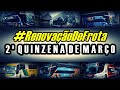 #RenovaçãoDeFrota | 2ª Quinzena de Março