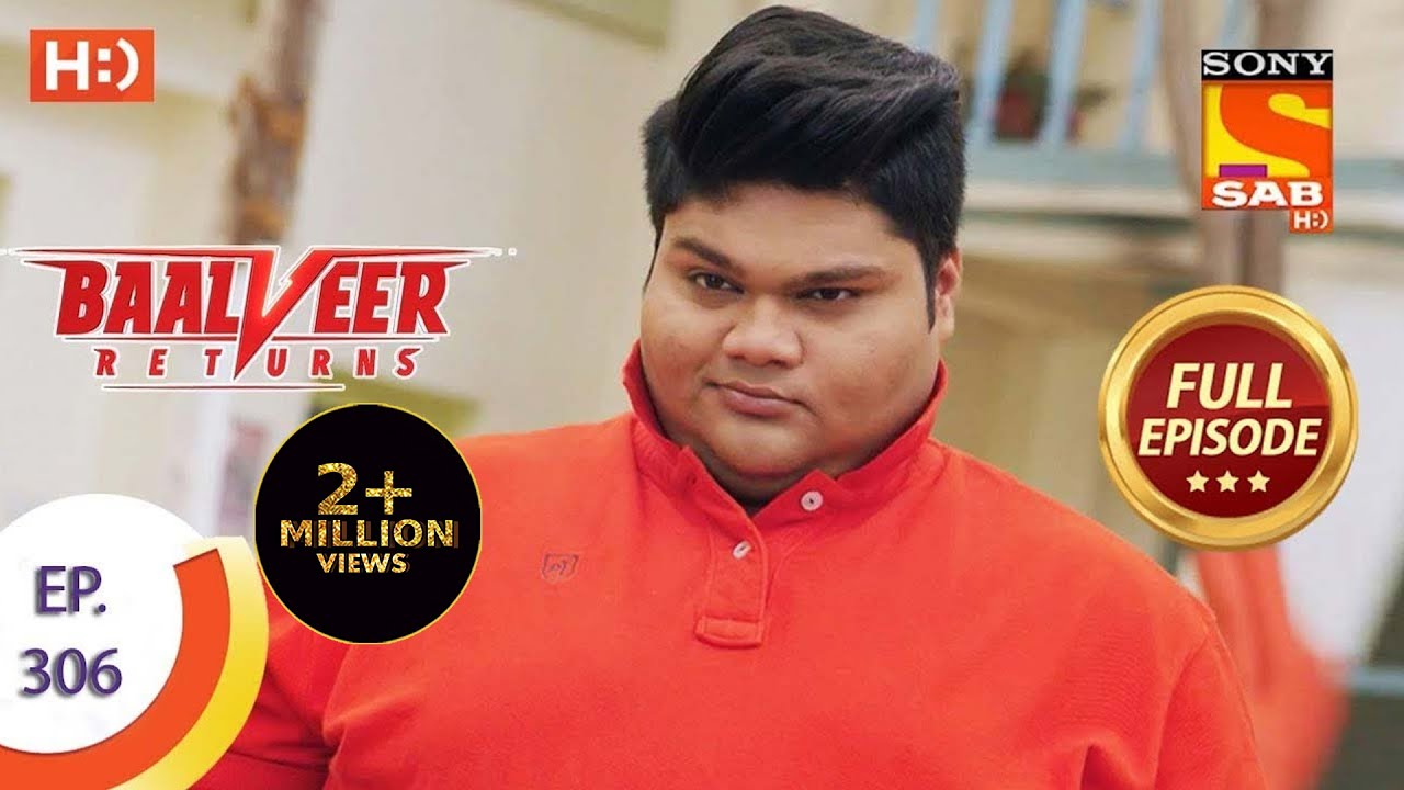 Baalveer Returns   Ep 306   Full Episode   23rd February 2021