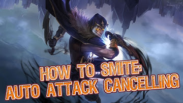 What is Auto Attack Cancelling? How to Auto Attack Cancel - How to Smite