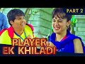Player Ek Khiladi (Part - 2) l Ajith Kumar Action Hindi Dubbed Movie l Nayanthara, Taapsee Pannu