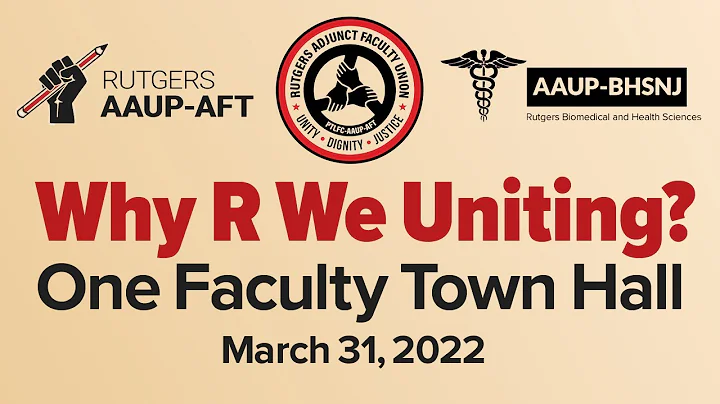 Why R We Uniting?: One Rutgers Faculty Town Hall