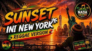 Sunset in New York 🌇 | Reggae Version 2026 | Relaxing Reggae Music | Chill Caribbean Vibes