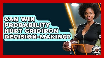 Can Win Probability Hurt Gridiron Decision-making? | Gridiron Data Digest News