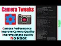 Camera Tweaks Quality and Performance Improvements SetEdit