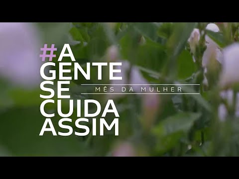 MÊS DAS MULHERES | #AGENTESECUIDAASSIM | EP. 01