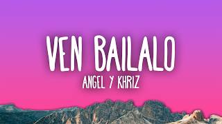 Angel y Khriz - Ven Bailalo