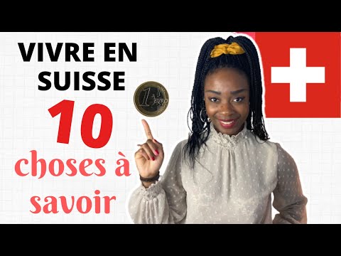 VIVRE EN SUISSE??: 10 choses à savoir avant d'emménager (démarches et autres sujets)