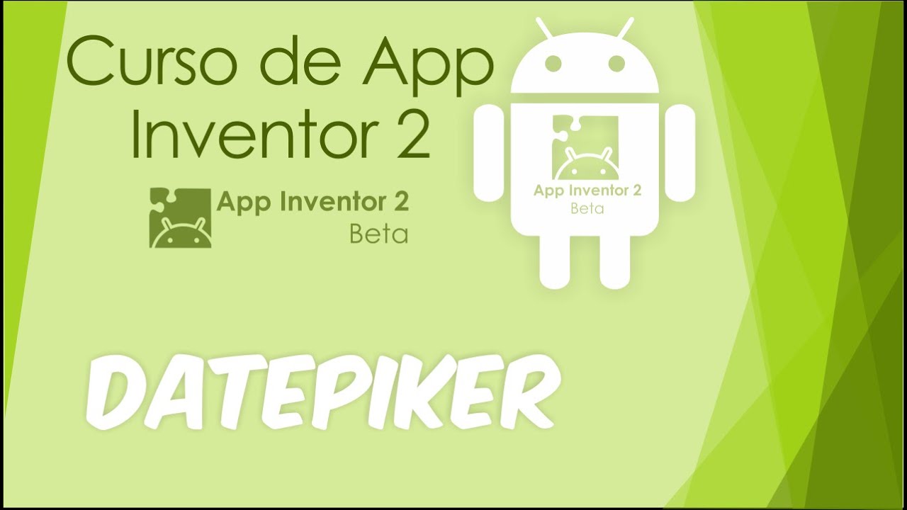 Curso de App Inventor II .- DatePiker