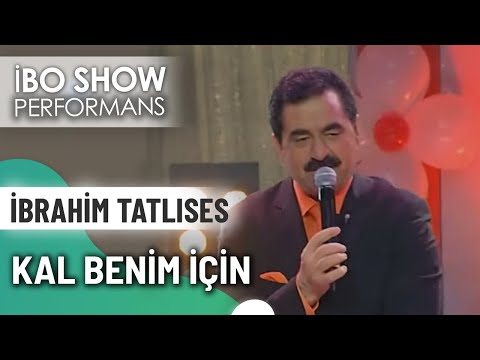 Kal Benim İçin | İbrahim Tatlıses | İbo Show Canlı Performans