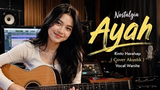 🎸 Ayah - Rinto Harahap | Cover Akustik Vokal Wanita Paling Menyentuh & Bikin Haru | AuraNada