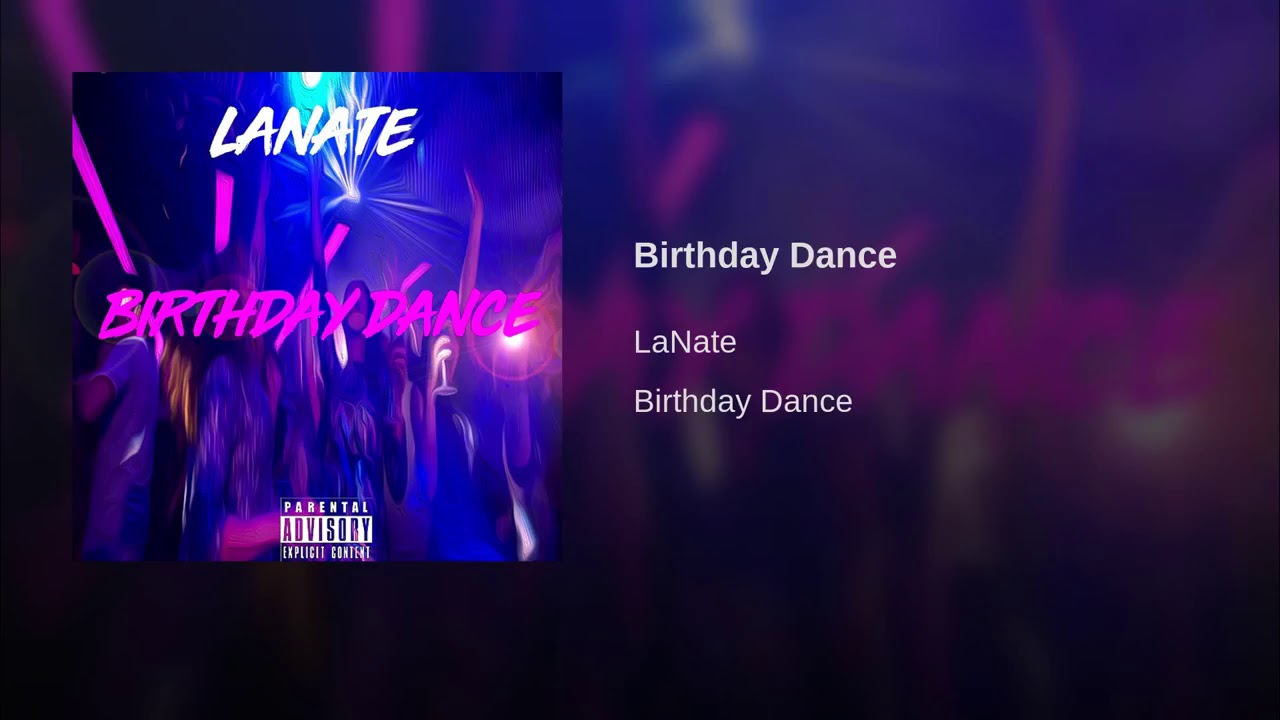 LaNate-"Birthday Dance" (Prod x Lanate)
