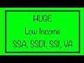 HUGE for Low Income! Including Social Security, SSDI, SSI, VA