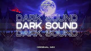 ZETWUDEZET - Dark Sound (Original Mix)