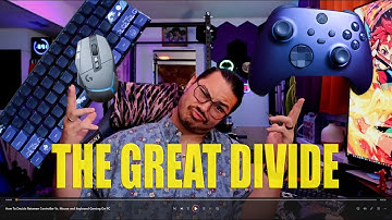 How To Decide Between Controller Vs Mouse and Keyboard