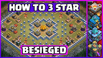 How To 3 Star Besieged Clash of Clans | COC Besieged | (Clash of Clans)