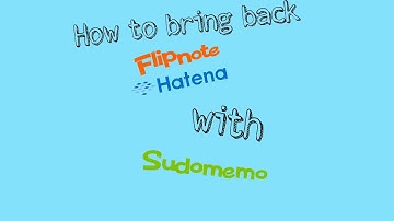 How to bring back Flipnote Hatena on a DSi! (Sudomemo)