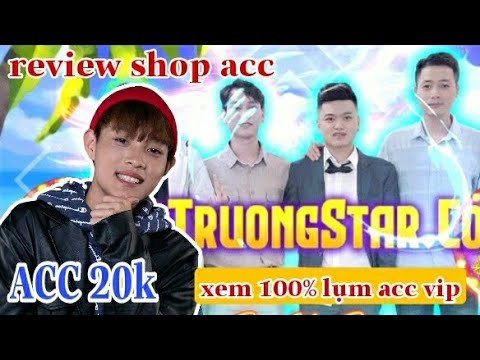 Video Shop Trưởng Star || thử vận may 20k - tặng acc liên... - youtube