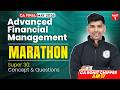 CA Final AFM Marathon 2026 | AFM Revision | Super 30: Concept &amp; Questions | CA Rohit Chipper