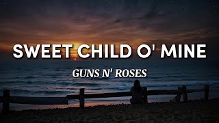 Guns N' Roses - Sweet Child O' Mine ( Lyrics )