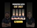 CAT 2027 | Foundation Batch | MBA Pathshala
