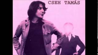 Video thumbnail of "Cseh Tamás: A 74-es év"