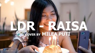 LDR RAISA [LIRIK] | MILEA PUTI LIVE ACOUSTIC COVER