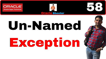 Apps Technical 58: Un-Named Exception in PLSQL
