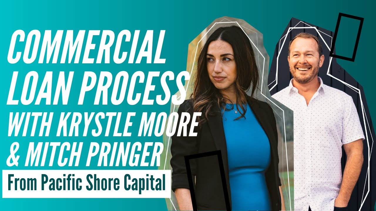 Commercial Loan Process and Real Estate Investment Tips with Pacific Shore Capital