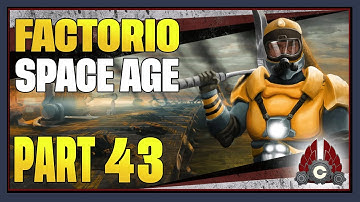 CohhCarnage Plays Factorio - Part 43