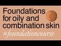 Foundations for Combination To Oily Skin (plus very oily & blemished)