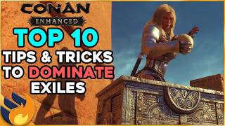 10 Conan Exiles TIPS & TRICKS To Dominate The New UE5 Update