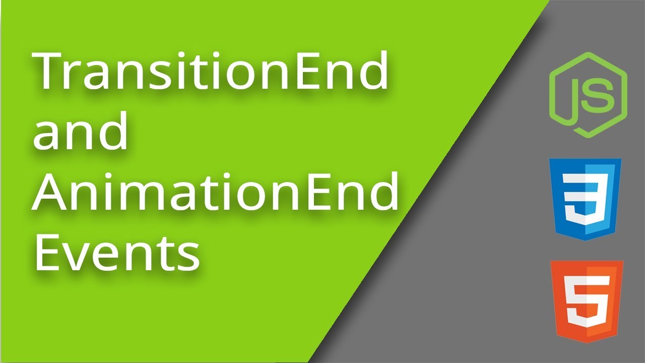 Using The Transitionend And Animationend Events