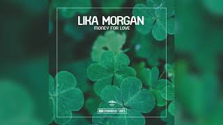 Lika Morgan - Money For Love Resimi