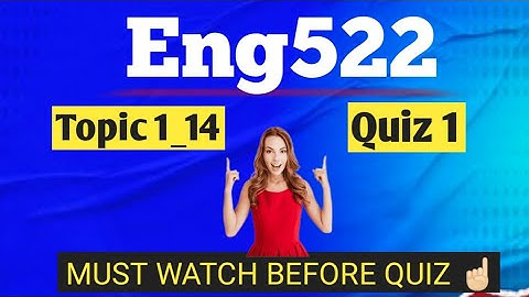 Eng522||Quiz1 |Topic 1_14|Midterm Series|100%Correct Ans || Study with Awan|