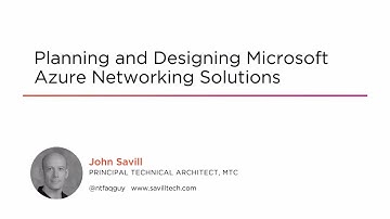 Course Preview: Planning and Designing Microsoft Azure Networking Solutions