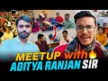 Meet Up With Aditya Ranjan Sir | @RANKERS GURUKUL 🔥