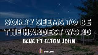 Blue ft Elton John - Sorry Seems To Be The Hardest Words