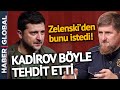 Çeçen Lider Kadirov'dan Zelenski'ye Tehdit: "Tek Şansını Kullan Yoksa..."