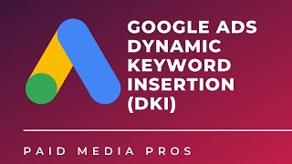 Google Ads Dynamic Keyword Insertion (DKI)