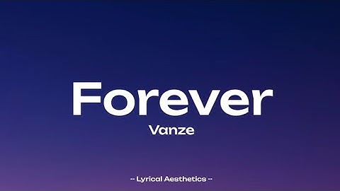 Vanze - Forever ( Lyrics )