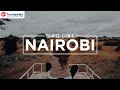 Our travel guide to nairobi