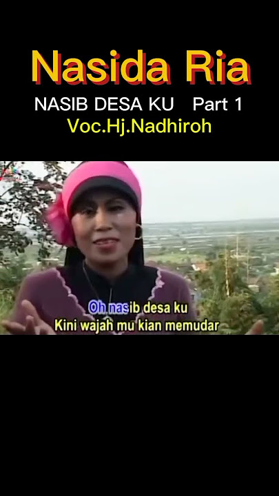 Nasida Ria - NASIB DESA KU Part 1 Music Kasidah Lagu Religi.(@m.samsudin843)