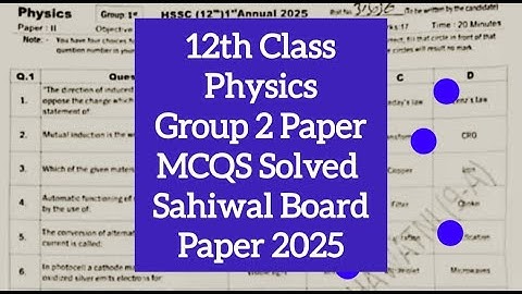 12th class physics Sahiwal board group 2 paper mcqs solved 2025 2nd year physics group 2 paper 2025