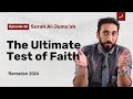 Trade temptation and the test of faith  ep 28  surah aljumuah  nouman ali khan  ramadan 2024