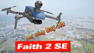 Test Sóng Bay xa Faith 2 SE trong nội thành Thật Tế! / Khường Flycam