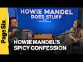Howie Mandel horrifies daughter with 'happy ending' massage confession