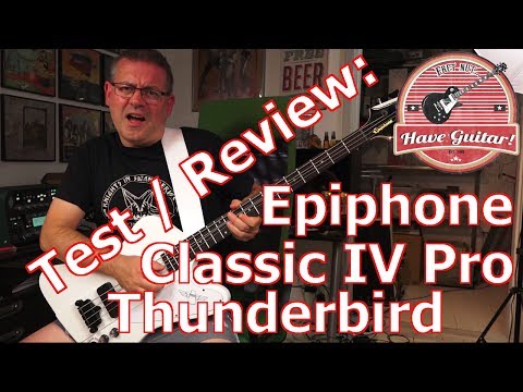 Epiphone Thunderbird Classic IV Pro - Test / Review